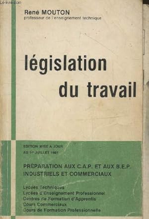 Seller image for Lgislation du travail. Prparation aux CAP et aux BEP industriels et commerciaux. for sale by Le-Livre