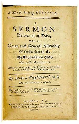 An Essay for Reviving Religion. A sermon delivered at Boston, before the Great and General Assemb...