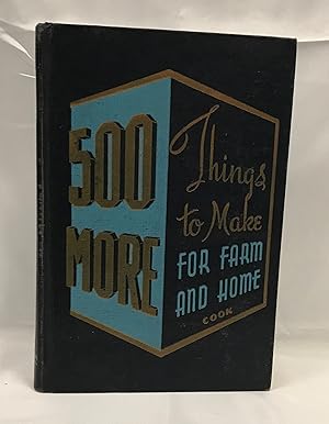 500 More Things to Make for Farm and Home, Vol. II