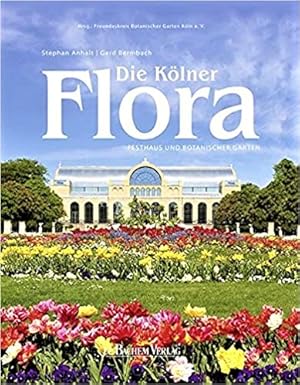 Die Kölner Flora. Festhaus und Botanischer Garten.