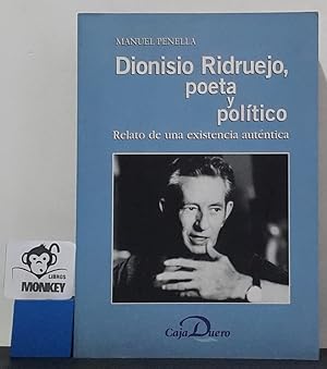 Image du vendeur pour Dionisio Ridruejo, poeta y poltico. Relato de una existencia autntica mis en vente par MONKEY LIBROS