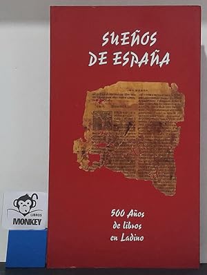 Seller image for Sueos de Espaa. 500 Aos de libros en Ladino for sale by MONKEY LIBROS