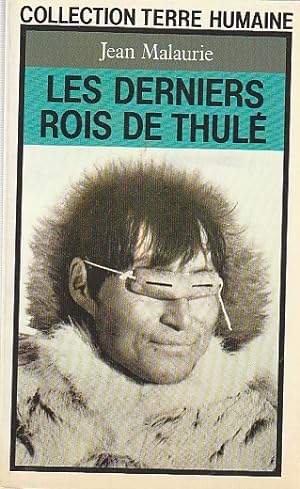 Image du vendeur pour Les derniers rois de Thulé: avec les Esquimaux polaires face à leur destin, mis en vente par L'Odeur du Book