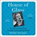 Imagen del vendedor de House of Glass: The Story and Secrets of a Twentieth-Century Jewish Family [Audio Book (CD) ] a la venta por booksXpress