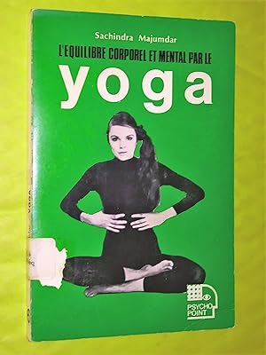 Seller image for L'quilibre corporel et mental par le yoga for sale by Livresse