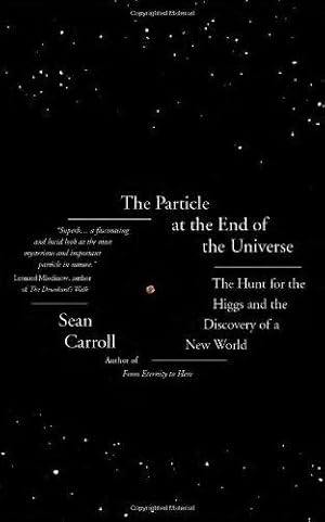 Image du vendeur pour The Particle at the End of the Universe: Winner of the Royal Society Winton Prize mis en vente par WeBuyBooks