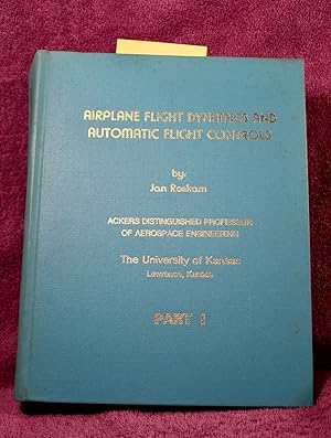 AIRPLANE FLIGHT DYNAMICS AND AUTOMATIC FLIGHT CONTROLS [2 Volumes]