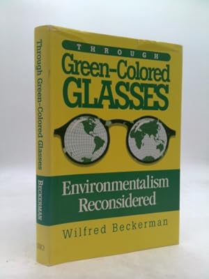 Seller image for Through Green-Colored Glasses: Enviromentalism Reconsidered for sale by ThriftBooksVintage