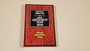 Bild des Verkufers fr Adjustment Team: 1952-1953 (Collected Stories Of Philip K. Dick): (Uncorrected Proof/Arc) zum Verkauf von SkylarkerBooks