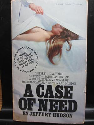 Seller image for A CASE OF NEED for sale by The Book Abyss