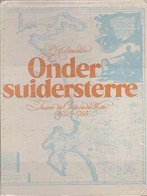 Image du vendeur pour Onder Suidersterre - Tussen die Ooste en die Weste 1652-1795 mis en vente par Snookerybooks