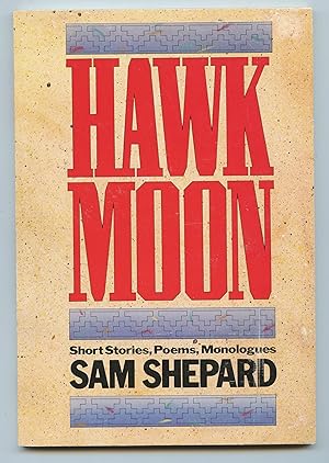 Image du vendeur pour Hawk Moon: Short Stories, Poems, Monologues mis en vente par Attic Books (ABAC, ILAB)