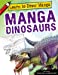 Seller image for Manga Dinosaurs (Learn to Draw Manga) [No Binding ] for sale by booksXpress