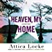 Seller image for Heaven, My Home [No Binding ] for sale by booksXpress