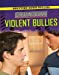 Seller image for Shutting Down Violent Bullies (Shutting Down Bullies) [No Binding ] for sale by booksXpress