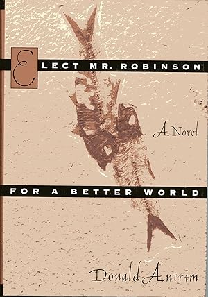 Seller image for Elect Mr. Robinson for a Better World for sale by Fireproof Books