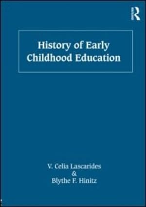 Bild des Verkufers fr History of Early Childhood Education by Lascarides, V. Celia, Hinitz, Blythe F. [Paperback ] zum Verkauf von booksXpress