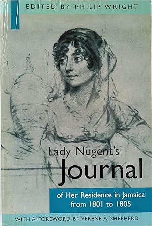 Lady Nugent's Journal of Her Residence in Jamaica from 1801 to 1805