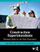Image du vendeur pour Construction Superintendents: Essential Skills for the Next Generation [Soft Cover ] mis en vente par booksXpress