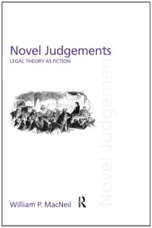 Image du vendeur pour Novel Judgements: Legal Theory as Fiction by MacNeil, William P. [Paperback ] mis en vente par booksXpress