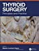 Seller image for Thyroid Surgery: Principles and Practice [Hardcover ] for sale by booksXpress