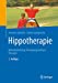 Seller image for Hippotherapie: Befunderhebung, Bewegungsanalyse, Therapie (German Edition) [Soft Cover ] for sale by booksXpress