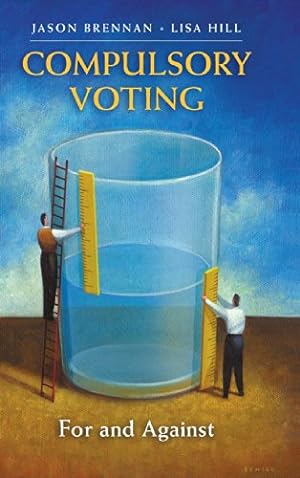 Seller image for Compulsory Voting: For and Against by Brennan, Jason, Hill, Lisa [Hardcover ] for sale by booksXpress