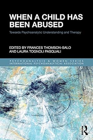 Image du vendeur pour When a Child Has Been Abused (Psychoanalysis and Women Series) [Soft Cover ] mis en vente par booksXpress