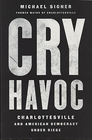 Cry Havoc: Charlottesville and American Democracy Under Siege