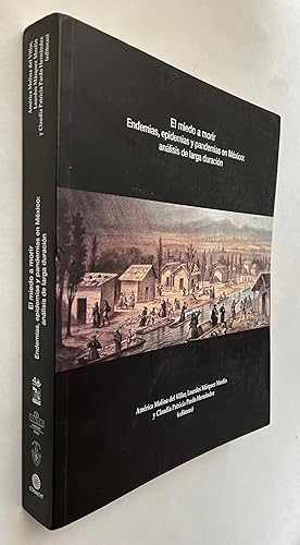 Imagen del vendedor de El Miedo a Morir: Endemias, Epidemias y Pandemias en Mexico: Analisis de Larga Duracion a la venta por BIBLIOPE by Calvello Books