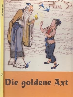Image du vendeur pour Die goldene Axt. Fr Kinder von drei bis sechs Jahren. mis en vente par Antiquariat an der Nikolaikirche