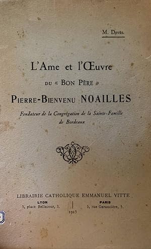 Seller image for L'ame et l'oeuvre du Bon Pere Pierre-Bienvenu Noailles for sale by librisaggi