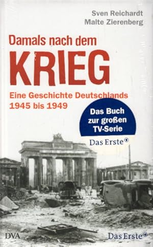 Bild des Verkufers fr Damals nach dem Krieg: Eine Geschichte Deutschlands - 1945 bis 1949 zum Verkauf von AMAHOFF- Bookstores