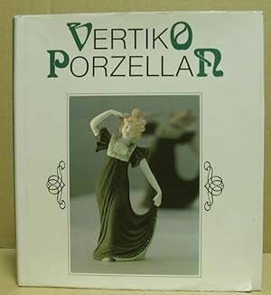 Imagen del vendedor de Vertikoporzellan 1860 - 1920. (Kulturgeschichtliche Miniaturen) a la venta por Nicoline Thieme