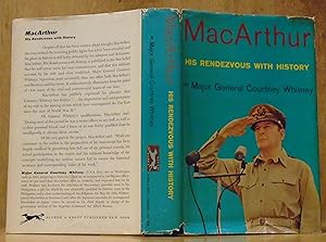 Seller image for MacArthur: His Rendezvous with History (SIGNED by MacArthur and Author) for sale by The Old Sage Bookshop