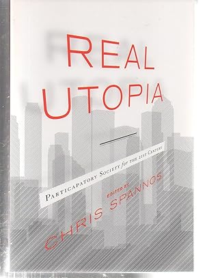 Real Utopia: Participatory Society for the 21st Century