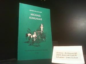 Bild des Verkufers fr Michael Kohlhaas : (aus einer alten Chronik). Heinrich von Kleist. [Heftbearb.: F. Bruckner und K. Sternelle] / Hamburger Lesehefte ; 35 zum Verkauf von Der Buchecker