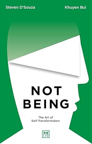 Imagen del vendedor de Not Being: The Art of Self-Transformation a la venta por WeBuyBooks