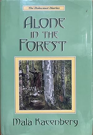 Alone in the Forest (The Holocaust Diaries)