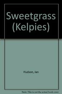 Bild des Verkufers fr Sweetgrass (Kelpies) zum Verkauf von WeBuyBooks