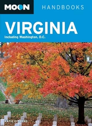 Bild des Verkufers fr Moon Virginia: Including Washington, D.C.: 424 (Moon Handbooks) zum Verkauf von WeBuyBooks