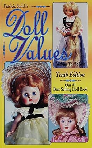 Bild des Verkufers fr Patricia Smith's Doll Values- Antique to Modern zum Verkauf von WeBuyBooks
