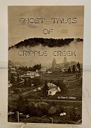 Immagine del venditore per Ghost Tales of Cripple Creek venduto da S. Howlett-West Books (Member ABAA)