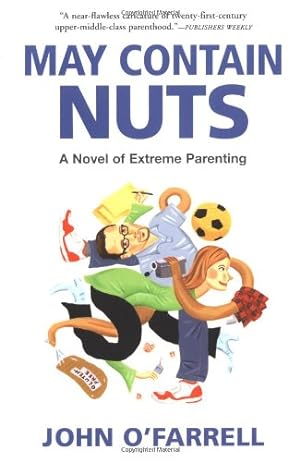 Seller image for May Contain Nuts: A Novel of Extreme Parenting for sale by WeBuyBooks