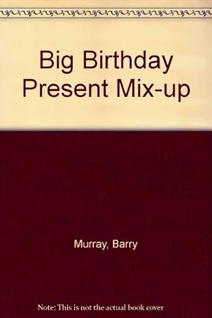 Seller image for Big Birthday Present Mix-up for sale by WeBuyBooks