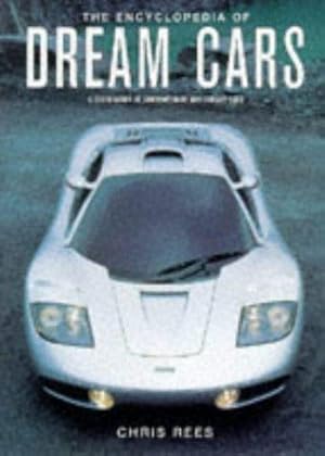 Bild des Verkufers fr The Encyclopedia of Dream Cars: A Celebration of the Motor Car from 1975 to the Present Day zum Verkauf von WeBuyBooks