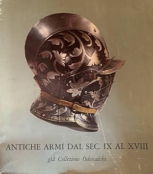 Antiche armi dal sec. IX al XVIII già Collezione Odescalchi