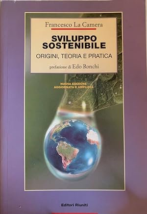 Sviluppo sostenibile. Origini, teoria e pratica