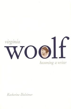 Bild des Verkufers fr Virginia Woolf Becoming a Writer zum Verkauf von WeBuyBooks