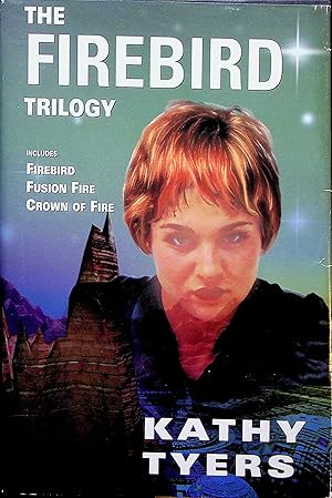 Seller image for The Firebird Trilogy (Bind Up): Firebird / Fusion Fire / Crown of Fire for sale by Adventures Underground
